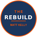 The Rebuild — Matt Kelly